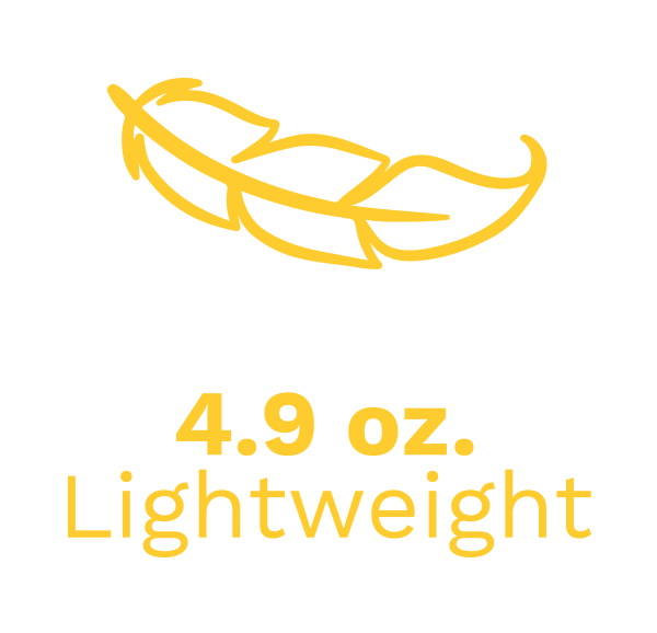 Lightweight 4.9 oz.